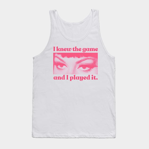 I Knew The Game And I Played It Tank Top by DankFutura